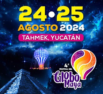 Anuncian 4ta edición del Festival del Globo Maya