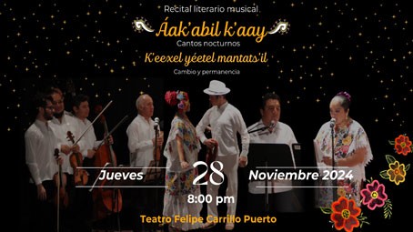 Realizarán El Recital Literario-Músical Áak’abil K’aay