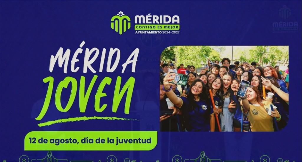 Celebrará Ayuntamiento de Mérida a jóvenes, con una serie de actividades