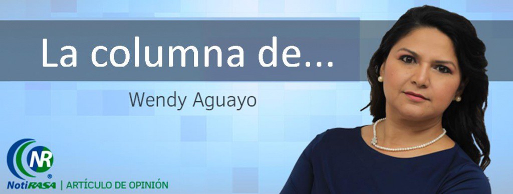 La columna de Wendy Aguayo...