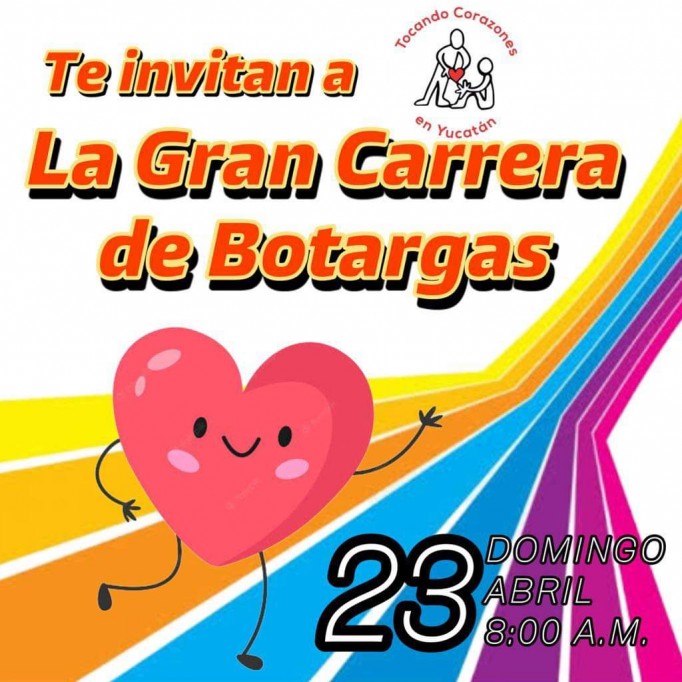 “TOCANDO CORAZONES EN YUCATÁN” INVITA A LA PRIMERA CARRERA DE BOTARGAS “TOCANDO CORAZONES EN YUCATÁN” INVITA A LA PRIMERA CARRERA DE BOTARGAS